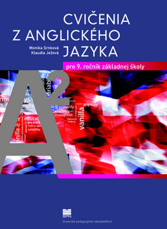 Cvičenia z anglického jazyka pre 9. ročník základnej školy Cvičenia z anglického jazyka pre 9. ročník základnej školy