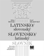 Latinsko-slovenský slovensko-latinský slovník