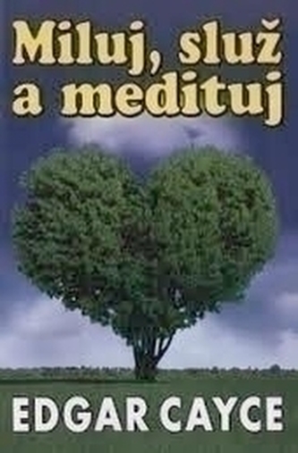 Miluj, slúž a medituj