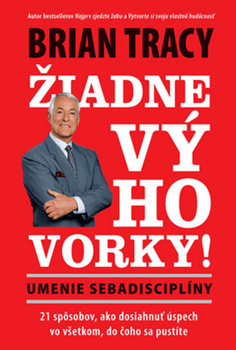 Žiadne výhovorky!