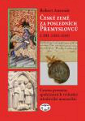 České země za posledních Přemyslovců 1. díl České země za posledních Přemyslovců 1. díl