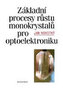 Základní procesy růstu monokrystalů pro optoelektroniku