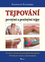 Tejpování pevnými a pružnými tejpy Tejpování pevnými a pružnými tejpy