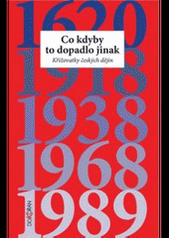 Co kdyby to dopadlo jinak?