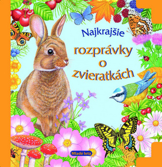 Najkrajšie rozprávky o zvieratkách