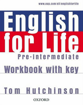 English for Life Pre-intermediate Workbook with Key English for Life Pre-intermediate Workbook with Key