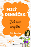 Milý denníček, tak toto nevyšlo!