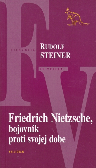 Friedrich Nietzsche, bojovník proti svojej dobe Friedrich Nietzsche, bojovník proti svojej dobe