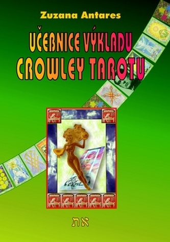 Učebnice výkladu Crowley tarotu pro začátečníky i pokročilé