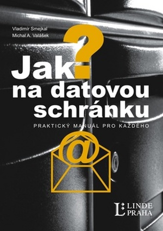 Jak na datovou schránku? Jak na datovou schránku?