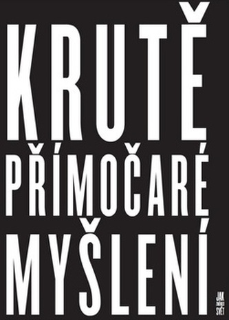 Krutě přímočaré myšlení