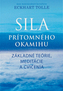 Sila prítomného okamihu - cvicenia