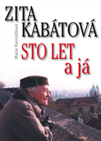Zita Kabátová Sto let a já