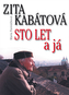 Zita Kabátová Sto let a já