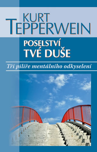 Poselství tvé duše - Tři pilíře mentálního odkyselení