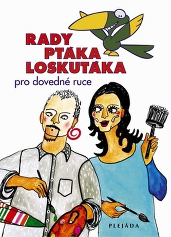 Rady ptáka Loskutáka pro dovedné ruce