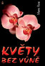 Květy bez vůně