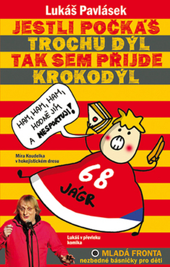 Jestli počkáš trochu dýl, tak sem přijde krokodýl