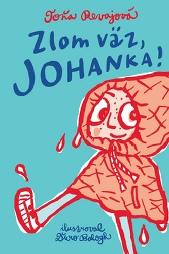 Zlom väz, Johanka!