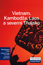 Vietnam, Kambodža, Laos a severní Thajsko - Lonely Planet