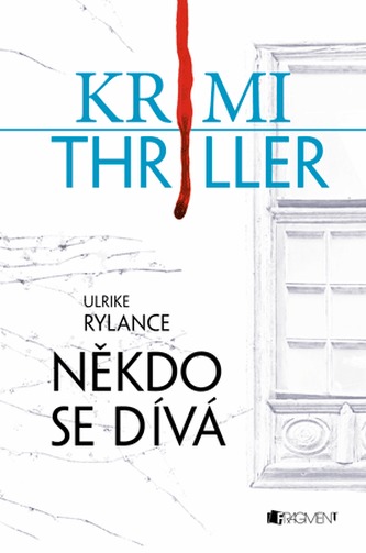 Krimi thriller – Někdo se dívá