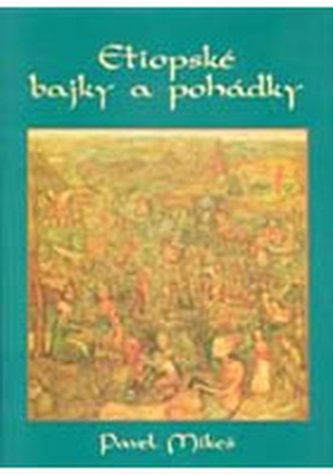Etiopské bajky a pohádky Etiopské bajky a pohádky