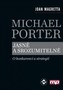 Michael Porter jasně a srozumitelně