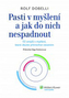 Pasti v myšlení a jak do nich nespadnout