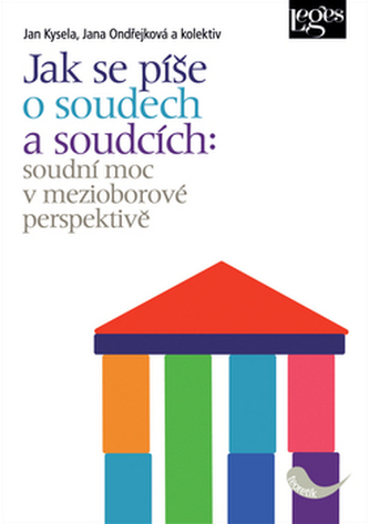 Jak se píše o soudech a soudcích Jak se píše o soudech a soudcích