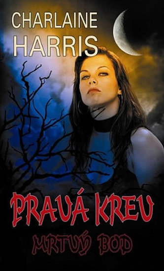 Pravá krev Mrtvý bod