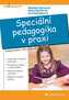 Speciální pedagogika v praxi - Komplexní péče o děti se SPUCH