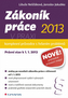 Zákoník práce 2013 v praxi – komplexní průvodce - Právní stav k 1. 1. 2013