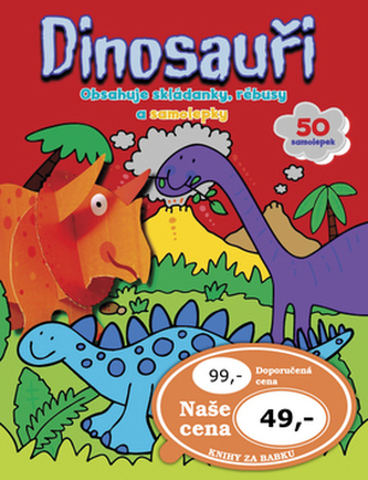 Dinosauři - Obsahuje skládanky, rébusy a samolepky