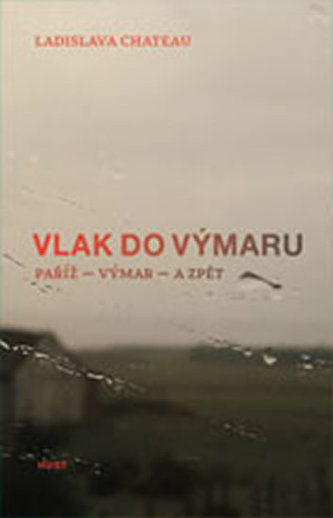 Vlak do Výmaru. Paříž – Výmar – a zpět