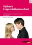Výchova k reprodukčnímu zdraví. Praktické náměty pro výuku Výchovy ke zdraví na 2. stupni ZŠ