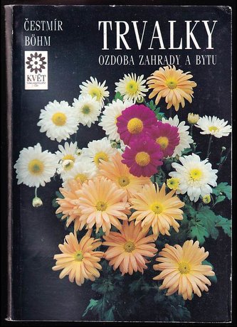 Trvalky ozdoba bytu a zahrady