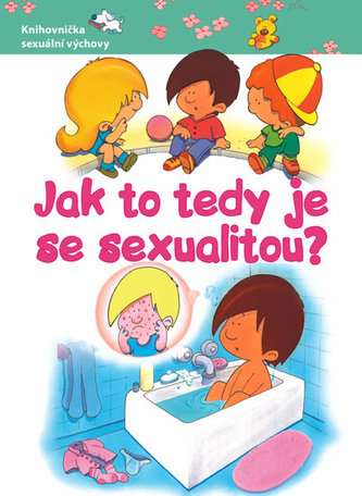 Jak to tedy je se sexualitou?