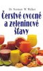 Čerstvé ovocné a zeleninové šťavy