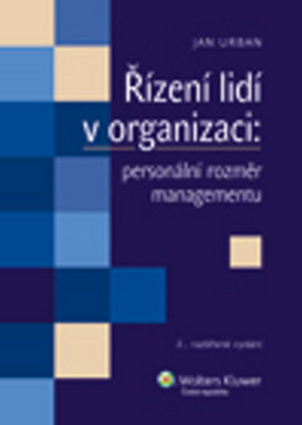 Řízení lidí v organizaci: personální rozměr managementu