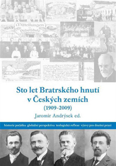 Sto let bratrského hnutí v Českých zemích (1909-2009)