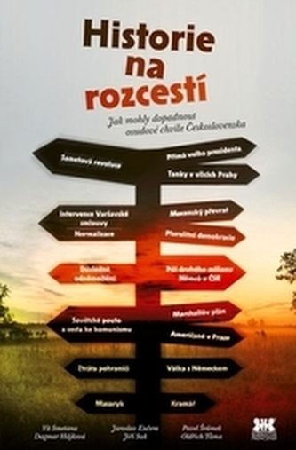 Historie na rozcestí - Jak mohly dopadnout osudové chvíle Československa