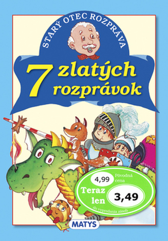 Starý otec rozpráva 7 zlatých rozprávok