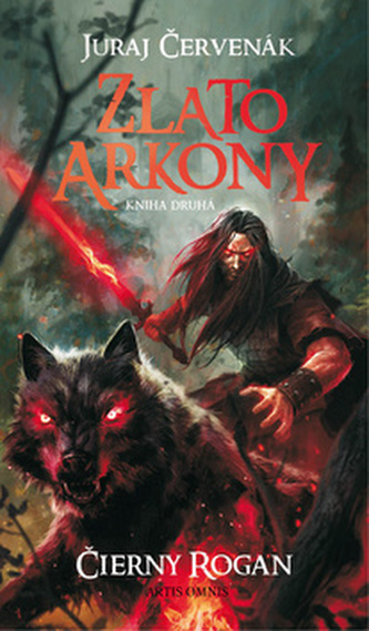 Zlato Arkony Čierny Rogan Kniha druhá Zlato Arkony Čierny Rogan Kniha druhá