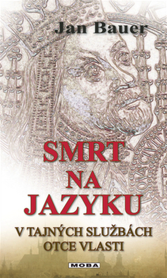 Smrt na jazyku - V tajných službách otce vlasti