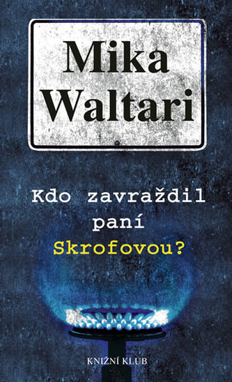 Kdo zavraždil paní Skrofovou?