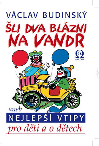 Šli dva blázni na vandr