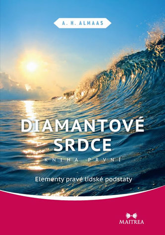 Diamantové srdce I. - Elementy pravé lidské podstaty Diamantové srdce I. - Elementy pravé lidské podstaty