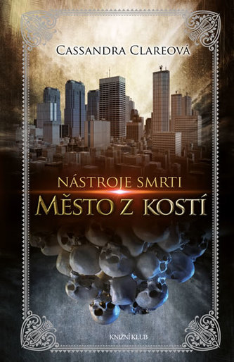 Nástroje smrti 1: Město z kostí Nástroje smrti 1: Město z kostí