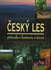 Český les – příroda, historie, život