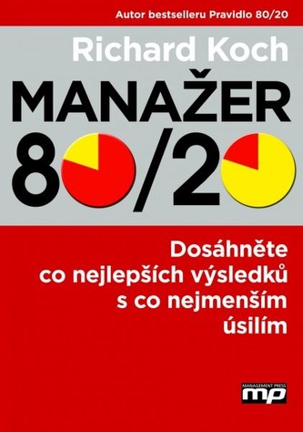 Manažer 80/20 - Dosáhněte co nejlepších výsledků s co nejmenším úsilím